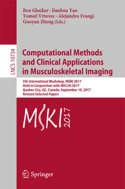 computational methods and clinical applications in musculoskeletal imaging book cover image