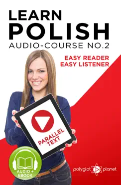 learn polish - easy reader - easy listener - parallel text - polish audio course no. 2 - the polish easy reader - easy audio learning course book cover image