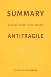 Summary of Nassim Nicholas Taleb’s Antifragile by Milkyway Media sinopsis y comentarios