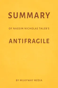 summary of nassim nicholas taleb’s antifragile by milkyway media imagen de la portada del libro