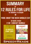 Summary of 12 Rules for Life: An Antidote to Chaos by Jordan B. Peterson + Summary of Food: What the Heck Should I Eat? by Mark Hyman sinopsis y comentarios
