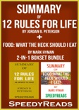 Summary of 12 Rules for Life: An Antidote to Chaos by Jordan B. Peterson + Summary of Food: What the Heck Should I Eat? by Mark Hyman book summary, reviews and downlod