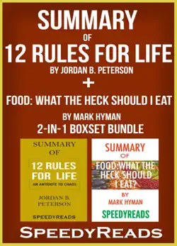 summary of 12 rules for life: an antidote to chaos by jordan b. peterson + summary of food: what the heck should i eat? by mark hyman book cover image