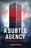 A Subtle Agency book summary, reviews and download