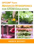 OPCOM Farm Advanced Hydroponics for STEM Education e-book