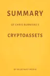 Summary of Chris Burniske’s Cryptoassets by Milkyway Media sinopsis y comentarios
