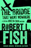 The Bridge That Went Nowhere synopsis, comments