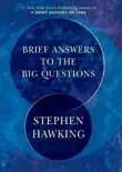 Brief Answers to the Big Questions synopsis, comments