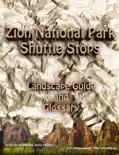 Zion National Park Shuttle Stops Landscape Guide and Glossary reviews