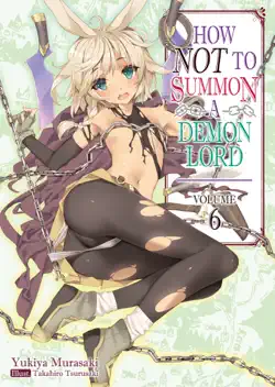 how not to summon a demon lord: volume 6 book cover image