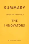 Summary of Walter Isaacson’s The Innovators by Milkyway Media sinopsis y comentarios