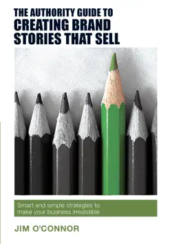 the authority guide to creating brand stories that sell book cover image