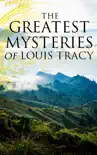 The Greatest Mysteries of Louis Tracy synopsis, comments