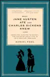 What Jane Austen Ate and Charles Dickens Knew synopsis, comments