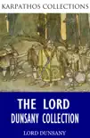 The Lord Dunsany Collection synopsis, comments