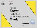 Using Keynote To Explore Math Relationships Visually reviews