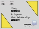 Using Keynote To Explore Math Relationships Visually book summary, reviews and download