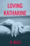 Loving Katharine synopsis, comments