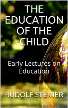 the education of the child - and early lectures on education imagen de la portada del libro