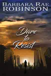 Dare to Resist synopsis, comments