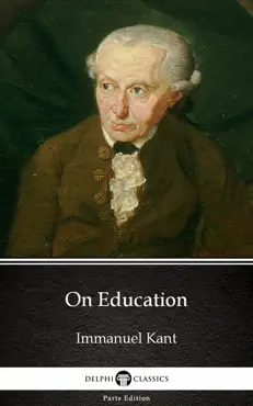 on education by immanuel kant - delphi classics (illustrated) imagen de la portada del libro