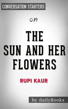 the sun and her flowers by rupi kaur: conversation starters book cover image