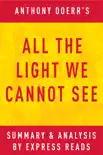 All the Light We Cannot See: by Anthony Doerr Summary & Analysis sinopsis y comentarios