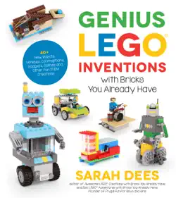 genius lego inventions with bricks you already have book cover image