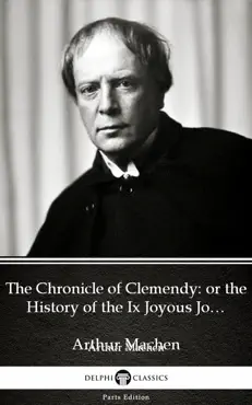the chronicle of clemendy or the history of the ix joyous journeys. carbonnek by arthur machen - delphi classics (illustrated) imagen de la portada del libro