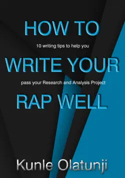 how to write your rap well: 10 writing tips to help you pass your research and analysis project book cover image