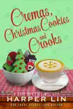 Cremas, Christmas Cookies, and Crooks synopsis, comments