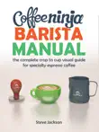 Coffee Ninja Barista Manual synopsis, comments