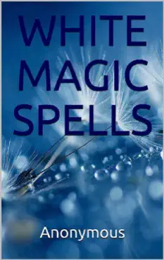 white magic spells imagen de la portada del libro