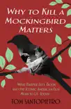 Why To Kill a Mockingbird Matters synopsis, comments