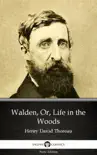 Walden, Or, Life in the Woods by Henry David Thoreau - Delphi Classics (Illustrated) sinopsis y comentarios