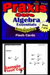 PRAXIS Core Test Prep Algebra Review--Exambusters Flash Cards--Workbook 7 of 8 synopsis, comments