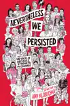 Nevertheless, We Persisted synopsis, comments