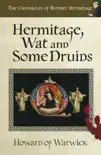 Hermitage, Wat and Some Druids synopsis, comments