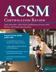ACSM Certification Review Study Guide 2017-2018 synopsis, comments