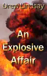 An Explosive Affair synopsis, comments