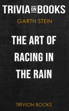 the art of racing in the rain: a novel by garth stein (trivia-on-books) book cover image