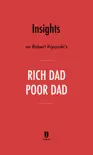 Insights on Robert Kiyosaki’s Rich Dad Poor Dad by Instaread sinopsis y comentarios
