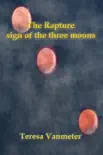 The Rapture Sign of the Three Moons synopsis, comments