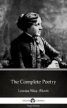 The Complete Poetry by Louisa May Alcott (Illustrated) sinopsis y comentarios
