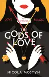 The Gods of Love: Happily ever after is ancient history . . . sinopsis y comentarios