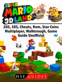 super mario 3d land, 2ds, 3ds, cheats, rom, star coins, multiplayer, walktrough, game guide unofficial book cover image