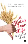 A Gluten-Free Life sinopsis y comentarios