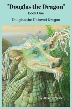 douglas the dragon: book 1 - douglas the unloved dragon book cover image