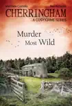 Cherringham - Murder Most Wild synopsis, comments