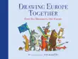 Drawing Europe Together synopsis, comments